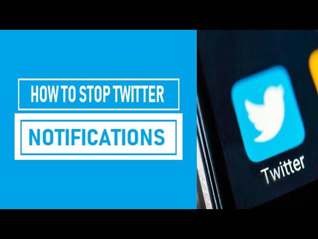 How to Stop Twitter Notifications - how to stop twitter notifications on desktop & iPhone