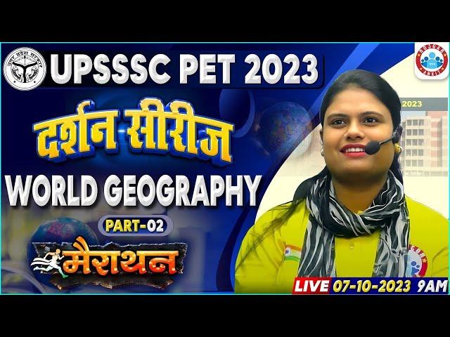 UPSSSC PET Exam 2023, World Geography Marathon For UPSSSC PET, PET Geography PYQs, Geography By RWA