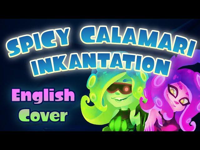 Spicy Calamari Inkantation COVER [ft. Polliewog] / Splatoon 2