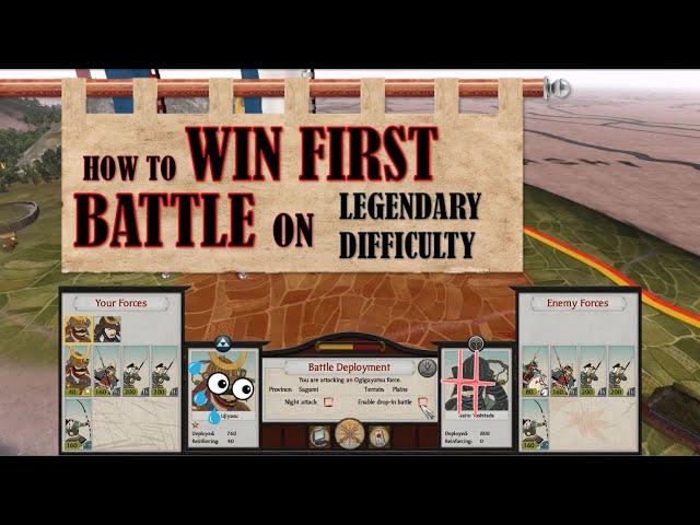 How To EASILY WIN the first battle on LEGENDARY DIFFICULTY - A battle Tactics Guide - Shogun 2