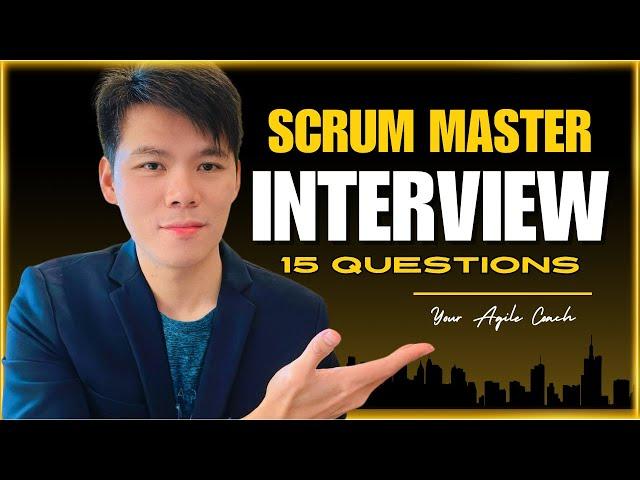 15 Scrum Master Interview Questions You MUST KNOW! (part 2)