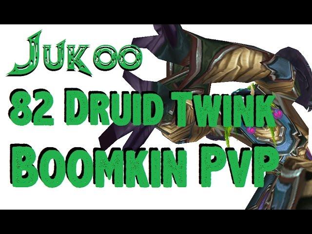 Jukoo - Level 82 Boomkin Druid Twink PvP - MoP Patch 5.4