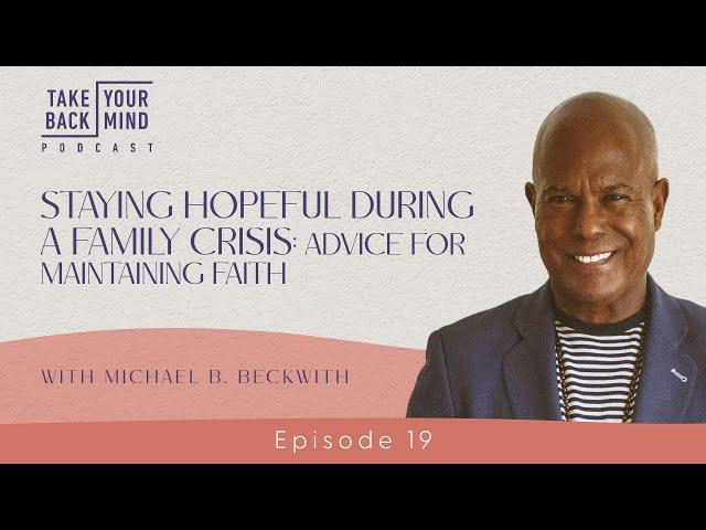 Staying Hopeful During a Family Crisis: Advice for Maintaining Faith