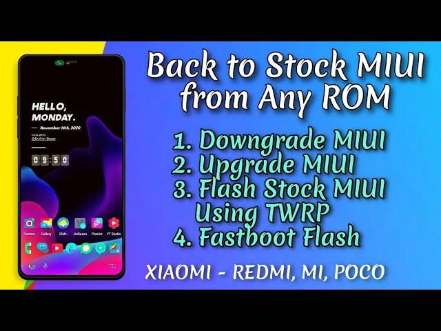 Revert Back to Stock MIUI From Any Custom ROM on REDMI, Mi, POCO Phones | Recovery & Fastboot FLASH