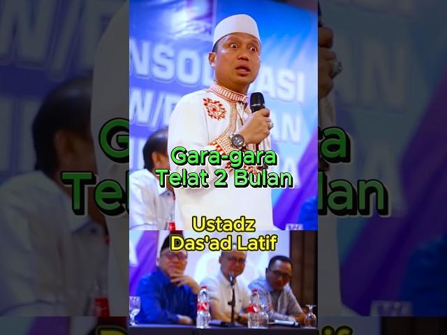 Gara-gara Telat 2 bulan  || Ceramah Tausiyah Ustadz Das'ad Latif