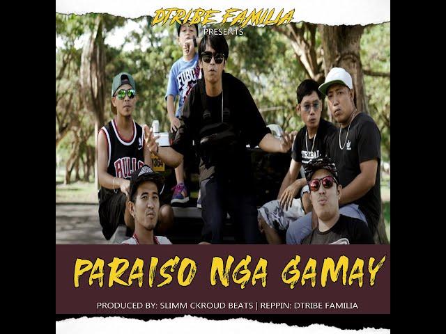 Dtribe Familia - Paraiso Nga Gamay (Official Music Video)