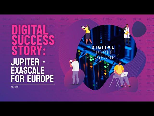 DIGITAL success story: JUPITER - Exascale for Europe