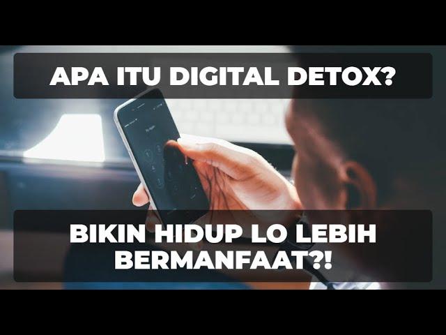 APA ITU DIGITAL DETOX?