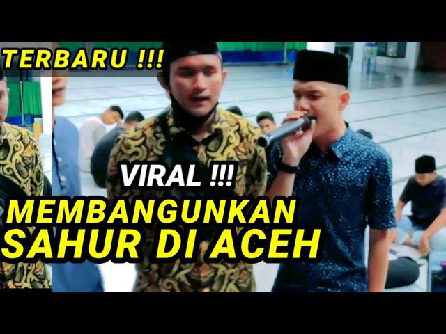 SAHUR VIRAL DI ACEH, MEMBANGUNKAN SAHUR DI ACEH TERBARU | GAMPONG BEURAWE BANDA ACEH