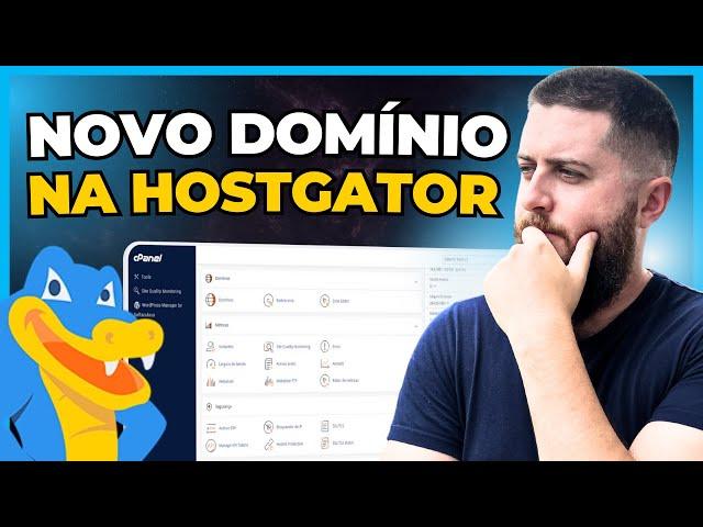 Como Adicionar NOVO DOMÍNIO na Hostgator | Atualizado 2024