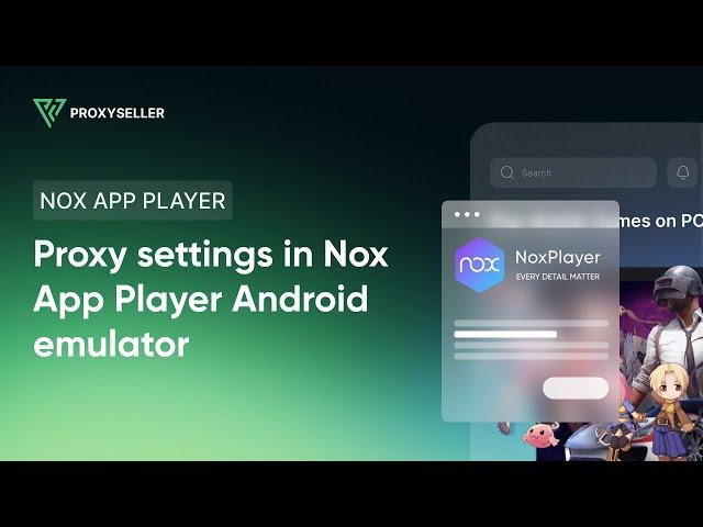 Proxy settings in Nox App Player Android emulator