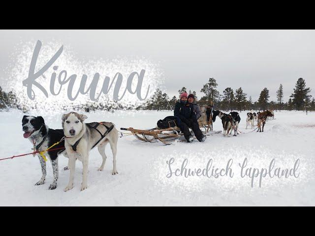 Kiruna - Schwedisch Lappland im Januar 2023