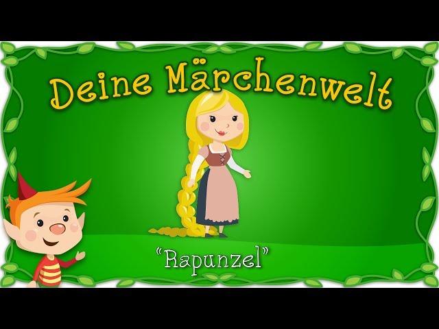 Rapunzel - Märchen und Geschichten für Kinder | Brüder Grimm | Deine Märchenwelt