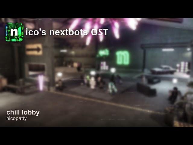 nico's nextbots ost - chill lobby