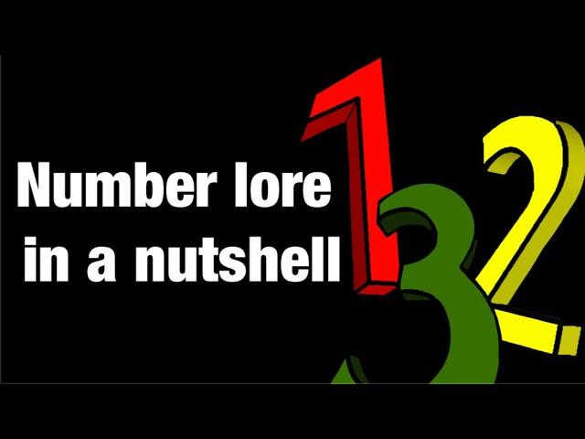 Number lore (1-0) in a nutshell [Complete]