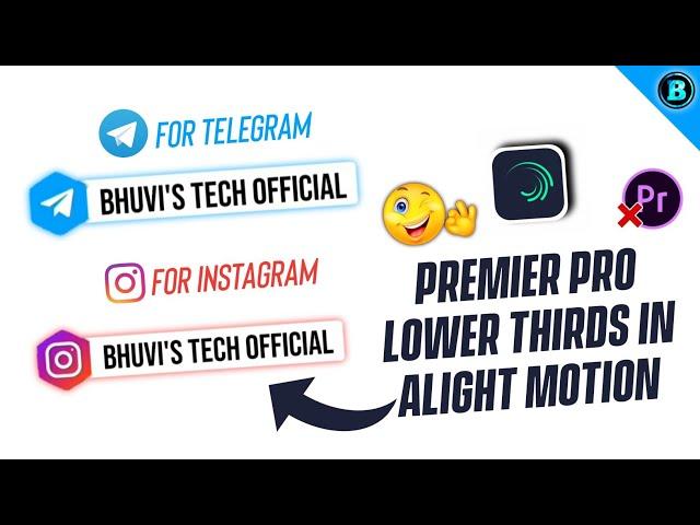 Telegram/Instagram Lower Third Animation in alight_motion | Do like premier pro | Bhuvi's Tech