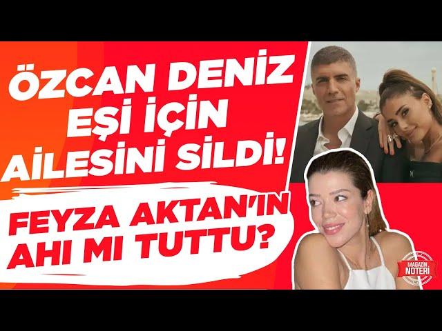 İNANILIR GİBİ DEĞİL! Özcan Deniz ve Kardeşlerinin Sosyal Medya Savaşı! Feyza Aktan'ın Ahı mı Tuttu?