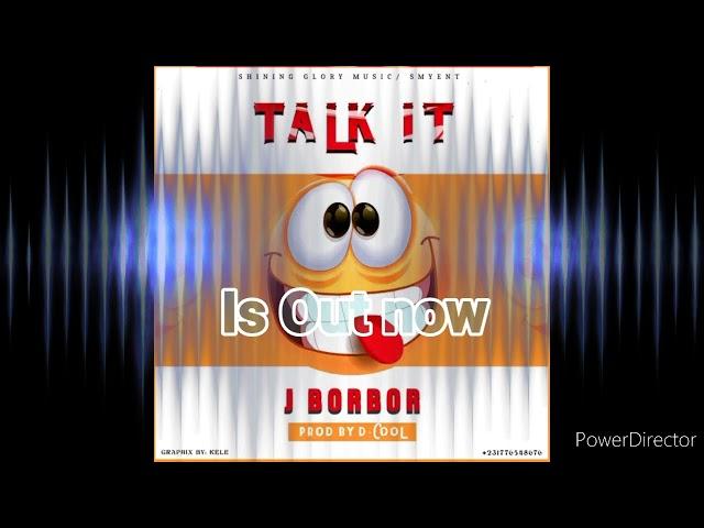 J BorBor-talk it-( prod by-D-Cool) New Liberian music