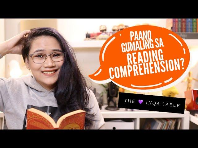 Paano Gumaling sa Reading Comprehension? | The  LYQA Table