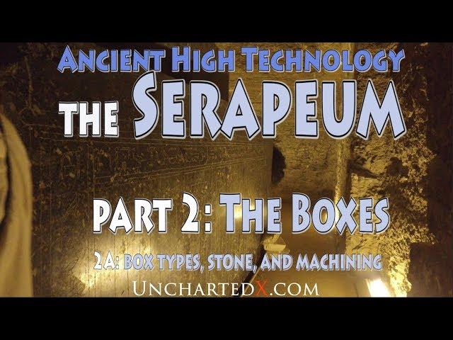 Proof of ancient High Technology at the Serapeum - Chapter 2, the Boxes: types, stone, and machining