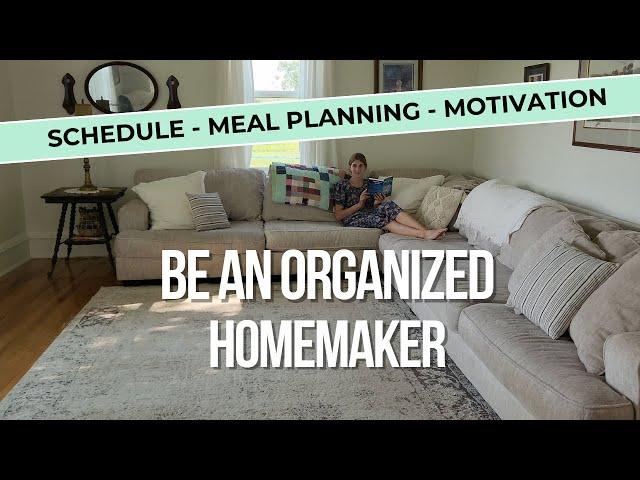 You CAN be an Organized Homemaker