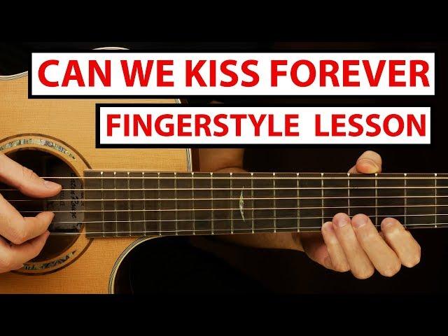 Kina - Can We Kiss Forever | Fingerstyle Guitar Lesson (Tutorial) How to Play Fingerstyle