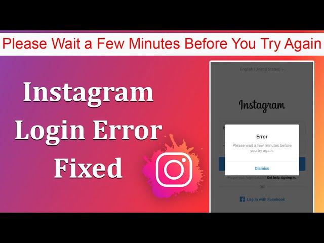 Please wait a Few Minutes Before You Try Again | Instagram Login Error fixed 2021