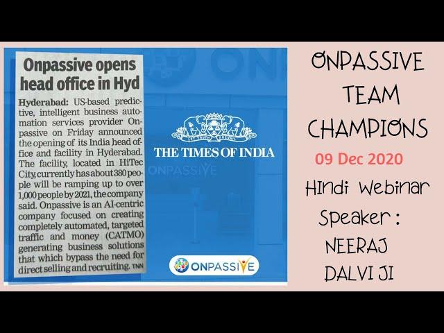 ONPASSIVE TEAM CHAMPIONS - 09 DEC - TODAY'S LIVE HINDI WEBINAR