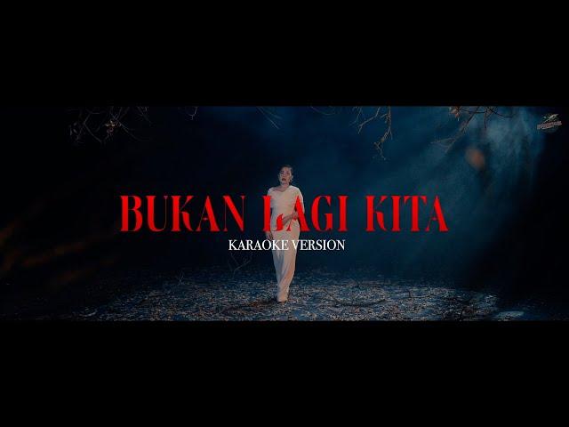 Bukan Lagi Kita - Nadeera (Official Karaoke Version)