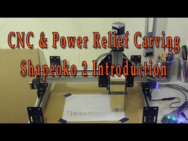 Power Relief Carving and CNC - Introduction to the Shapeoko 2 CNC