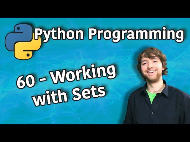 Python Programming 60 - Working with Sets