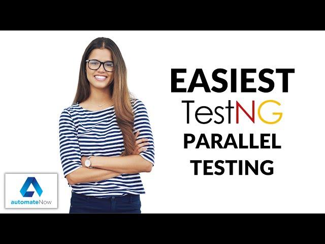 Run tests in parallel in Selenium [EASIEST WAY] | TestNG | automateNow