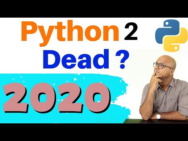 Python 2 End of Support in 2020