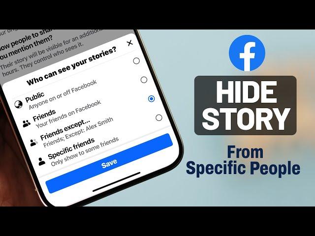 How to Hide Facebook Story from Anyone [2024 Custom Story Privacy on FB]