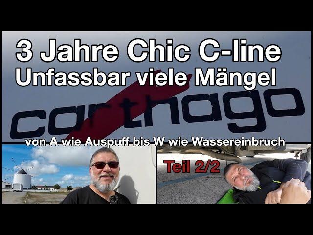 Carthago Chic C-Line - in 3 Jahren unfassbar viele Mängel von A bis W (Teil2/2) | Video #32