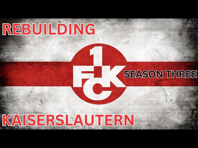 REBUILDING FC KAISERSLAUTERN ~ Can we Qualify for Europe?? ~ EPISODE 3 ~ FM24