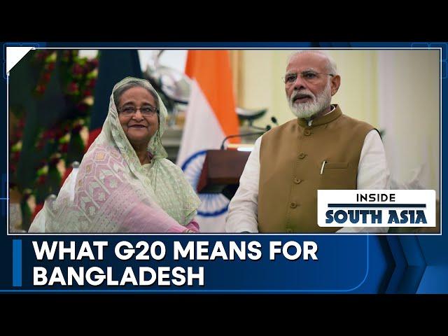 G20 Summit 2023: Why Bangladesh is important in India’s G20 Presidency | Inside South Asia