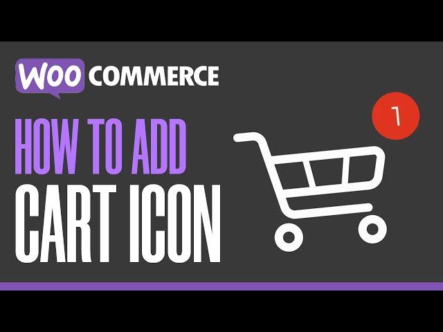 How To Add Woocommerce Cart Icon To Menu - Quick And Easy!