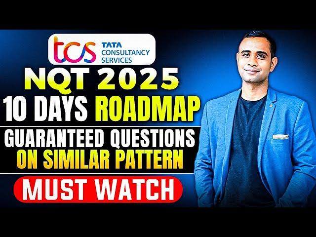 TCS NQT 2025 | Last 10 Days Preparation Strategy | Guaranteed Type Questions