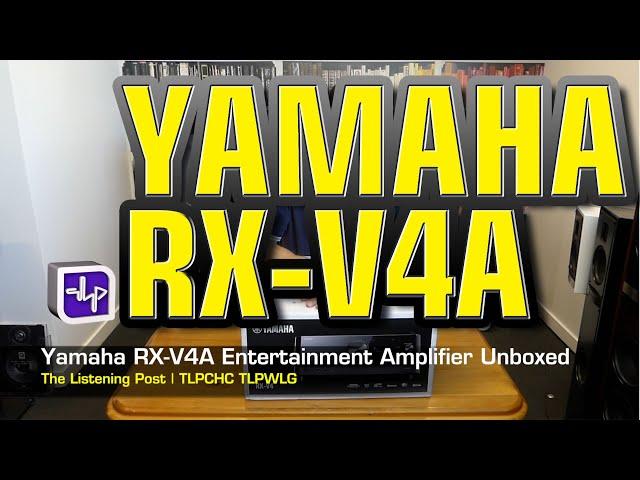 Yamaha RX-V4A Entertainment Amplifier | The Listening Post | TLPCHC TLPWLG