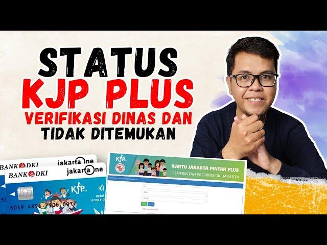 KJP PLUS STATUS DATA VERIFIKASI DINAS-DITETAPKAN - TIDAK DITEMUKAN HARUS KEMANA?