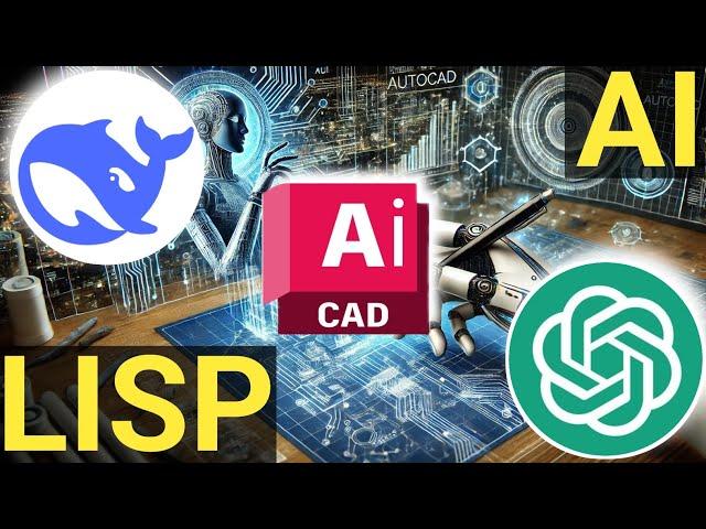 "Best AI for AutoCAD LISP ChatGPT or DeepSeek ? Final Test"