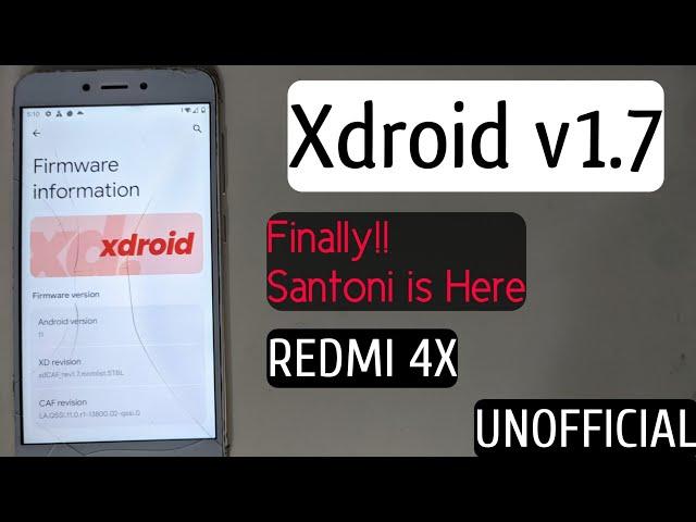  Xdroid CAF | Redmi 4X Santoni | ANDROID  11 | vs 1.7 UNOFFICIAL | After a Long Time!! | CRACKED!!