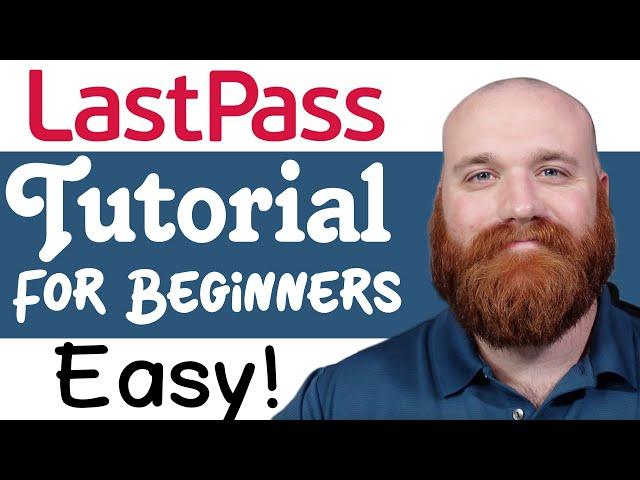 LastPass Tutorial For Beginners | How To Use LastPass