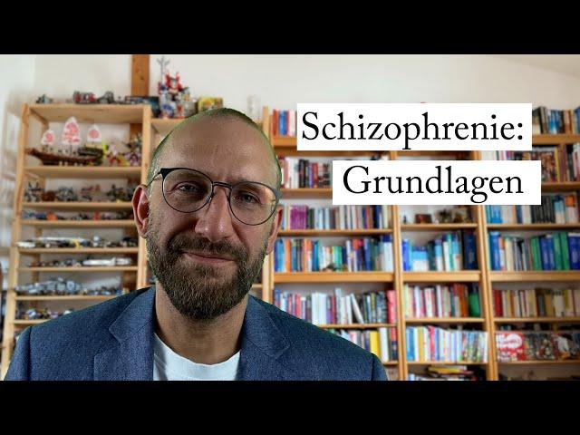 Schizophrenie: die Grundlagen