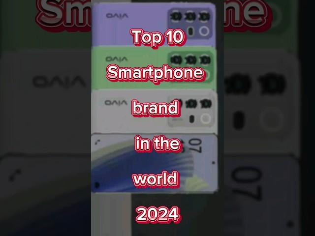 Top 10  Smartphone brand in the world  2024 #top10 #short #viralvideo