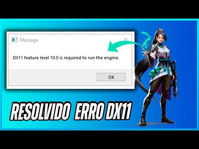 COMO RESOLVER O ERRO DX11 Feature Level 10 0 NO VALORANT  Como resolver erro Valorant Não Abre