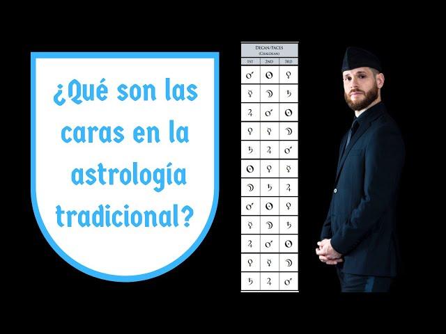 Las caras en la astrología tradicional (decanatos o decanos)