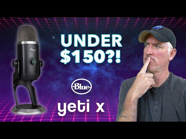 Is the Blue Yeti X the best microphone under $150? Comparing it to other mics + beginner tips!