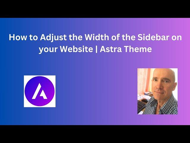 How to Adjust the Width of the Sidebar on your Website - Astra Theme